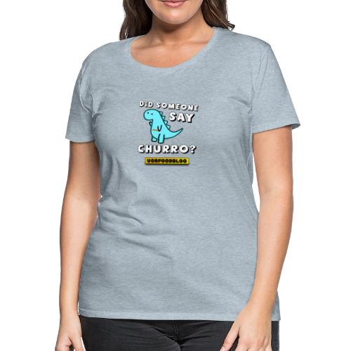 Luke the Churro-Dino - Women's Premium T-Shirt