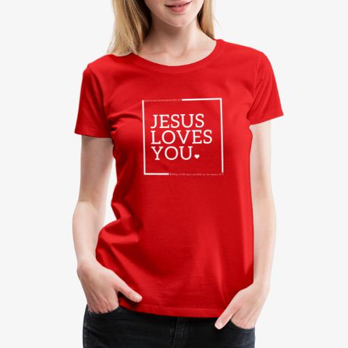 Jesus Loves You Heart- Schoolhouse Rocked Podcast - Women's Premium T-Shirt