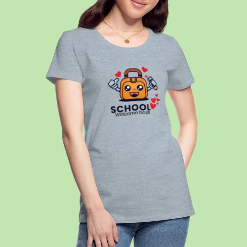first day of school outfit- school Welcome back - Women's Premium T-Shirt