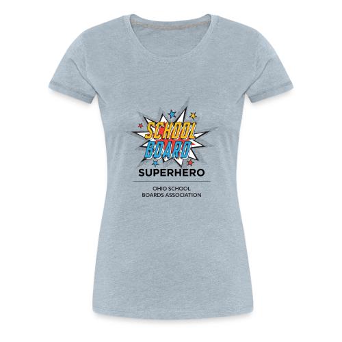 SchoolBoardSuperhero - Women's Premium T-Shirt
