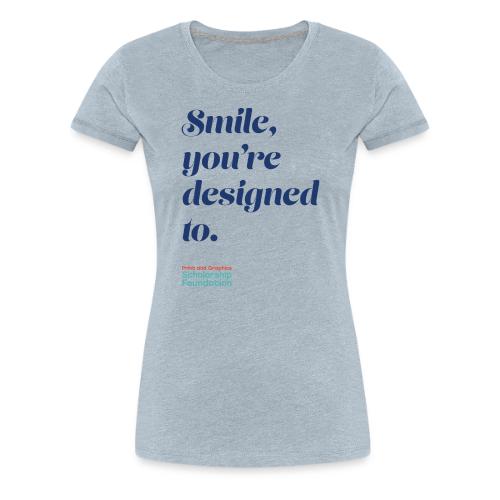 Smile - Women's Premium T-Shirt