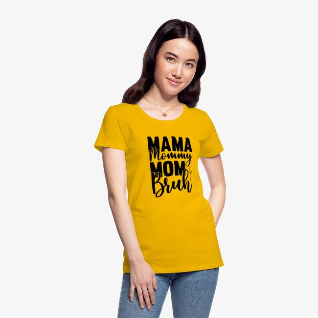 Mama, Mommy, Mom, Bruh