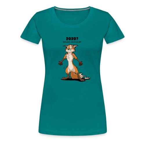 2020? Going great... (for bright backgrounds) - Women's Premium T-Shirt