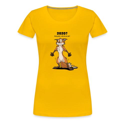2020? Going great... (for bright backgrounds) - Women's Premium T-Shirt