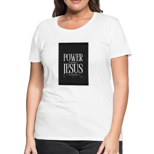 Jesus Power: Conquer Fearlessly - Women's Premium T-Shirt