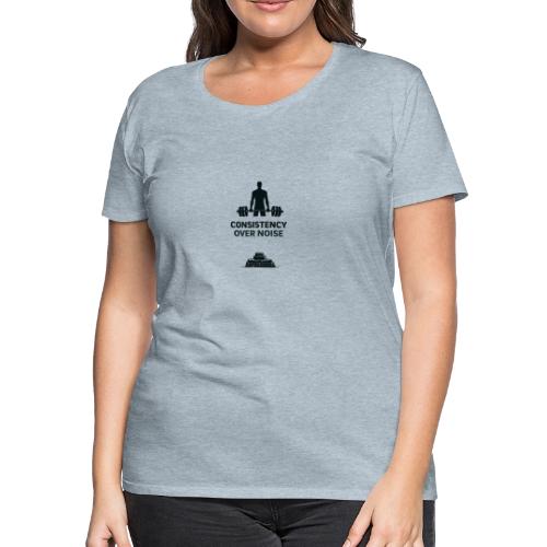 Minimal White Gym T-Shirt – Consistency Over Noise - Women's Premium T-Shirt