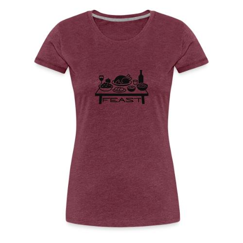 Feast - Women's Premium T-Shirt