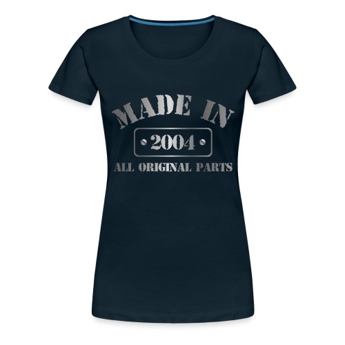 Made in 2004 - Women's Premium T-Shirt