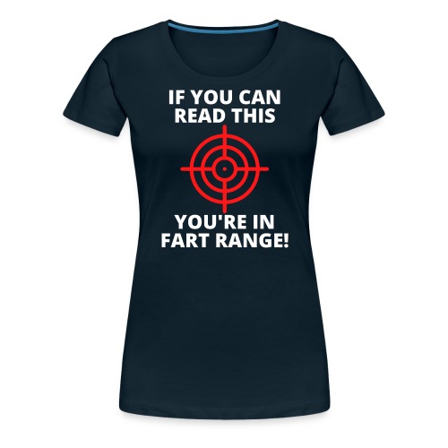 If You Can Read This You're In Fart Range - Red Ta - Women's Premium T-Shirt