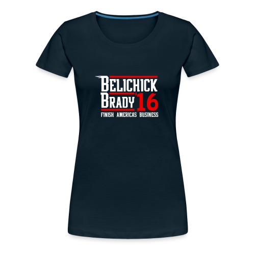 Belichick Brady 16 - Women's Premium T-Shirt