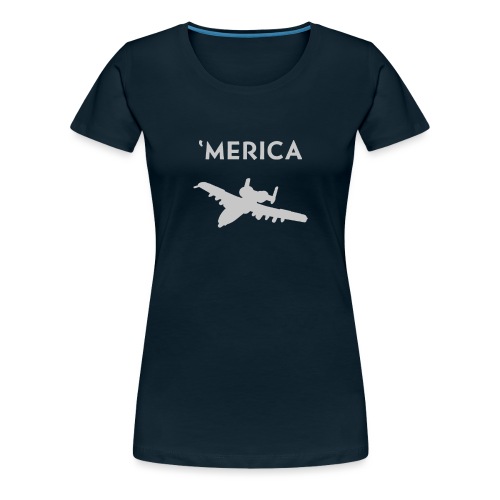 'Merica: A10 Warthog - Women's Premium T-Shirt