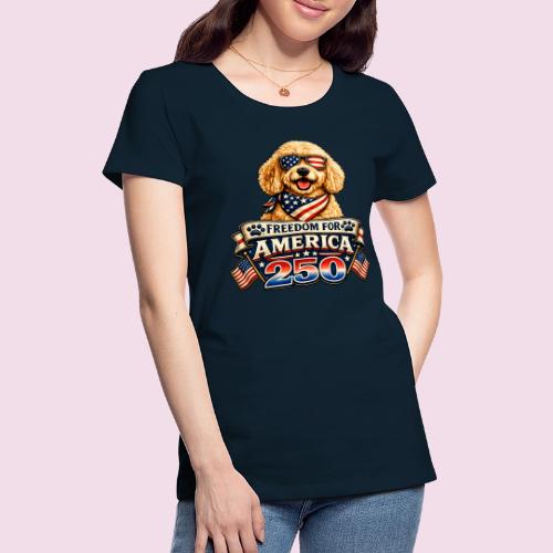 Freedom For America 250 Patriotic Goldendoodle - Women's Premium T-Shirt