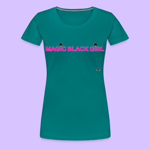 Magic Black Girl - Women's Premium T-Shirt