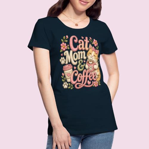 Cat Mom & Coffee Faux Stitched Cat Lover Design - Women's Premium T-Shirt