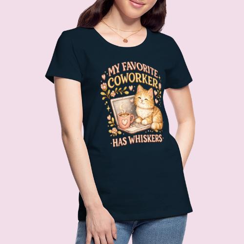 My Favorite Coworker Has Whiskers Faux Stitched - Women's Premium T-Shirt