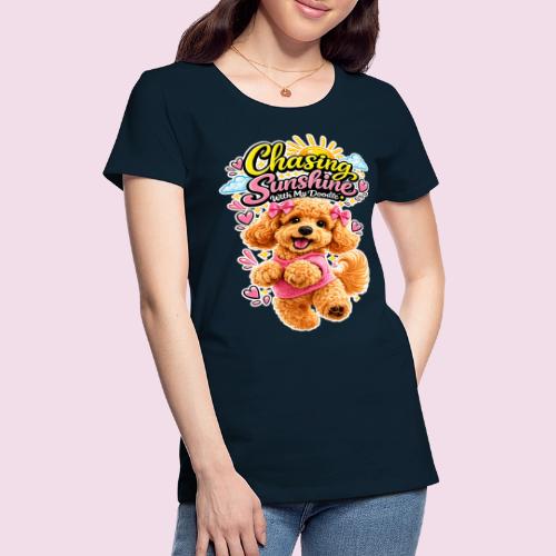 Chasing Sunshine With My Doodle - Women's Premium T-Shirt