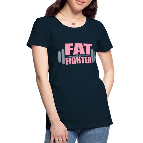 Fat Fighter - Women's Premium T-Shirt