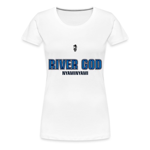NYAMINYAMI MODERN RIVER GOD - Women's Premium T-Shirt