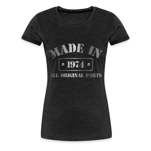 Made in 1974 - Women's Premium T-Shirt