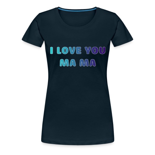LOVE YOU PA PA - Women's Premium T-Shirt