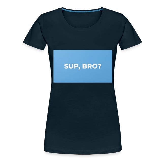 SUP BRO TEE