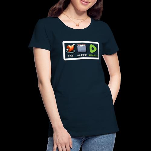 Eat Sleep Rumble merch - Women's Premium T-Shirt