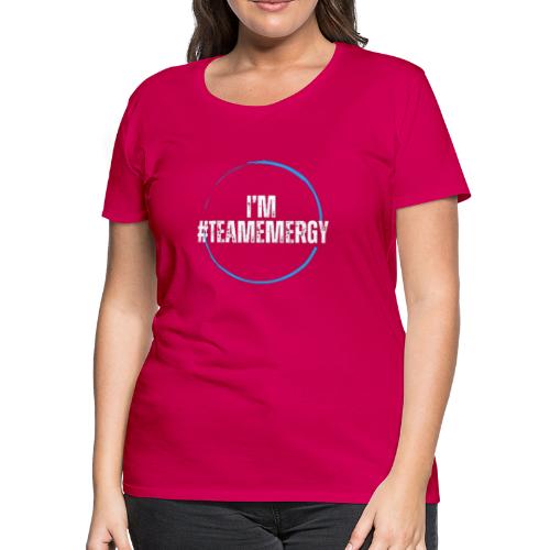 I'm TeamEMergy - Women's Premium T-Shirt
