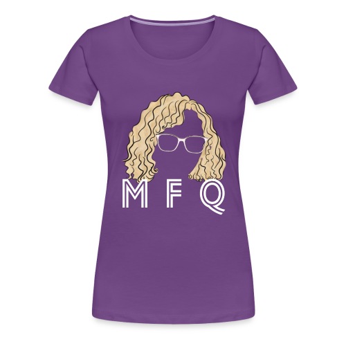 MFQ Misty Quigley Shirt - Women's Premium T-Shirt