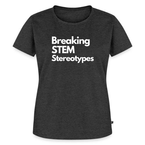 Breaking STEM Stereotypes - Women's Premium T-Shirt