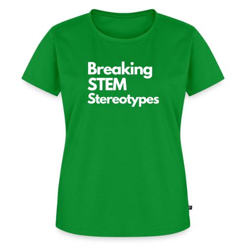 Breaking STEM Stereotypes - Women's Premium T-Shirt