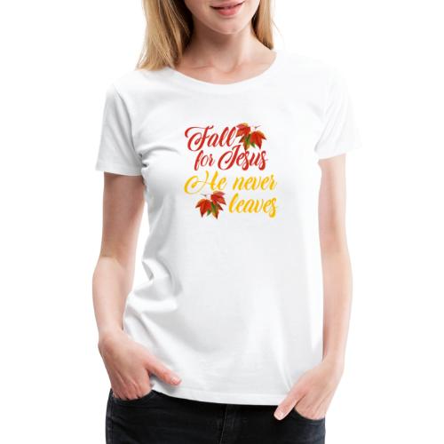 Fall for Jesus - Women's Premium T-Shirt