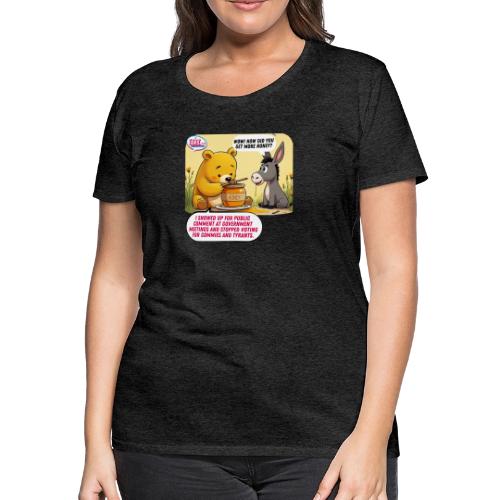 Honey Bear - Fire Tyrants - Women's Premium T-Shirt