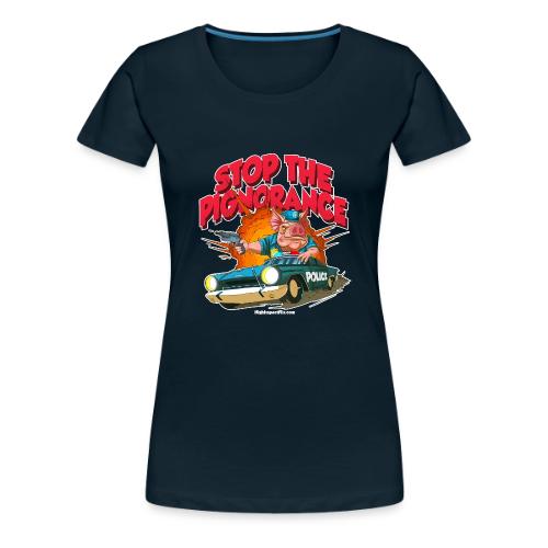 Stop Pignorance for DARK Backgrounds - Women's Premium T-Shirt