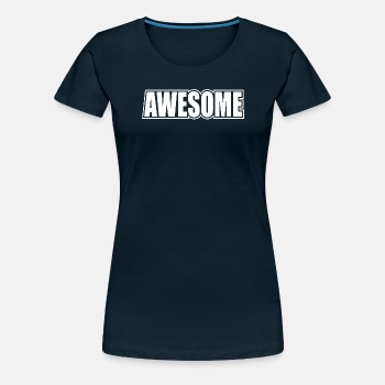 Awesome - Premium T-shirt for women