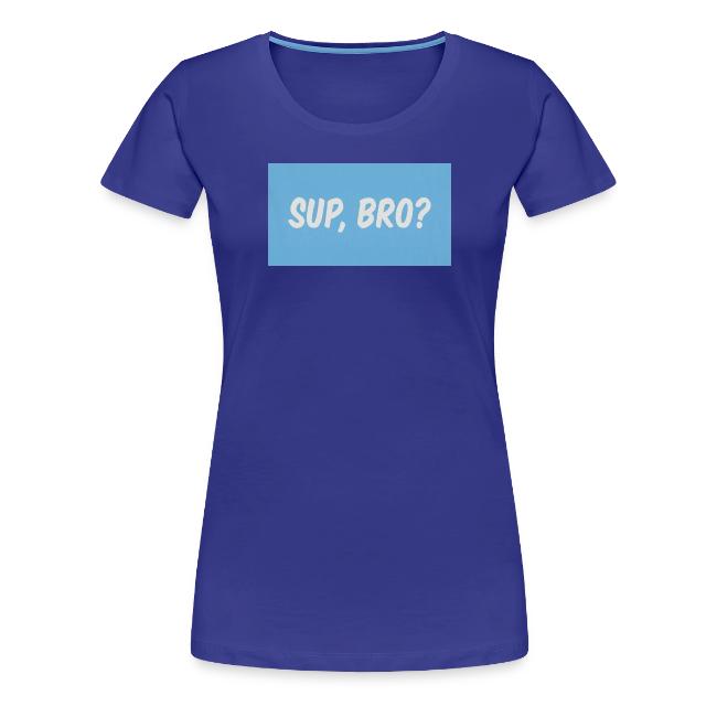 sup bro tee #2