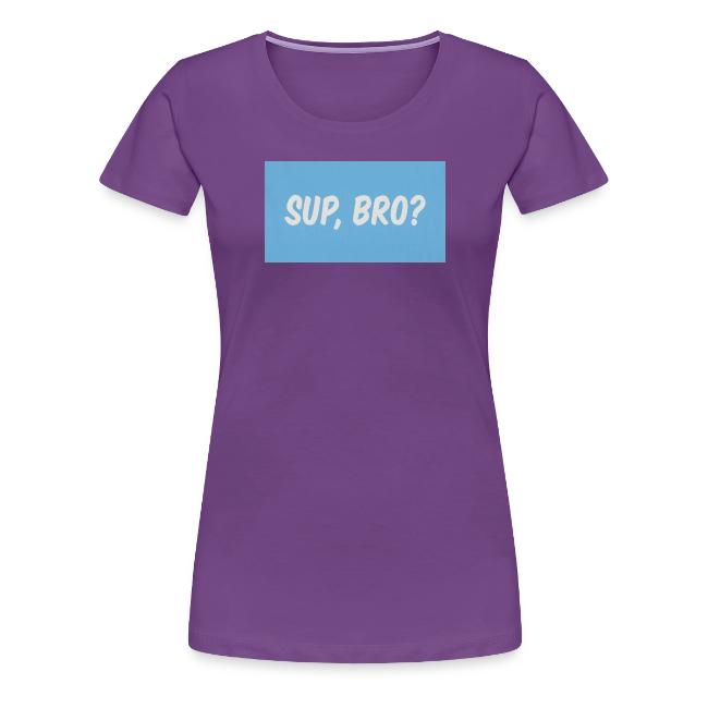 sup bro tee #2