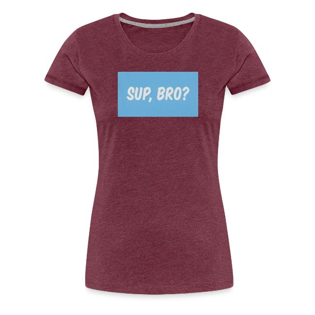 sup bro tee #2