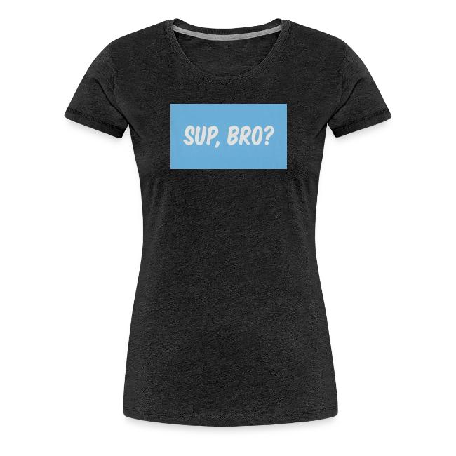 sup bro tee #2