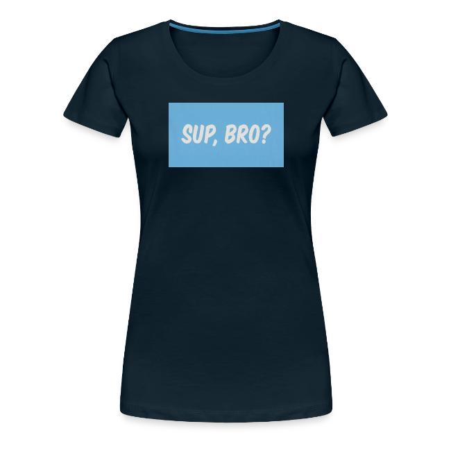 sup bro tee #2