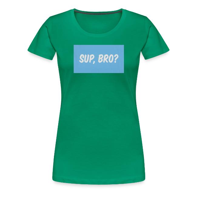 sup bro tee #2