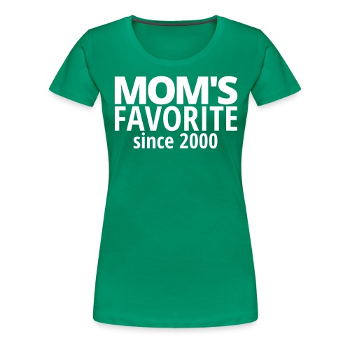 MOM S FAVORITE since 2000 - Women's Premium T-Shirt