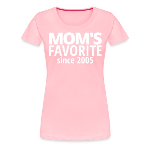 MOM'S FAVORITE since 2005 - Women's Premium T-Shirt