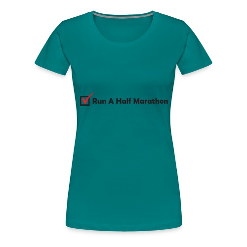 RUN HALF MARATHON CHECK - Women's Premium T-Shirt