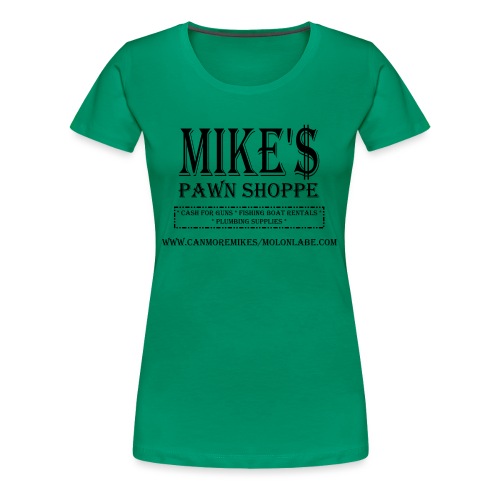 Mikes Pawn Black - Women's Premium T-Shirt