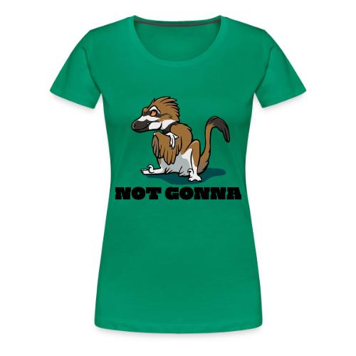 Raptor Not Gonna Killdeer Version - Women's Premium T-Shirt