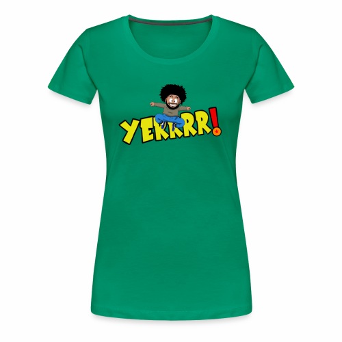 #Yerrrr! - Women's Premium T-Shirt