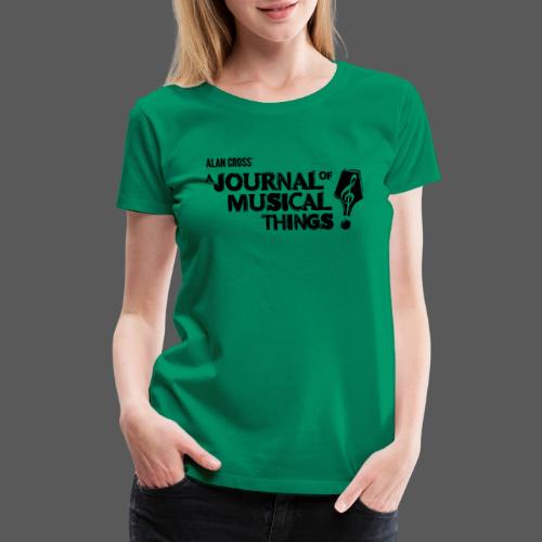 Alan Cross' A Journal of Musical Things - Women's Premium T-Shirt