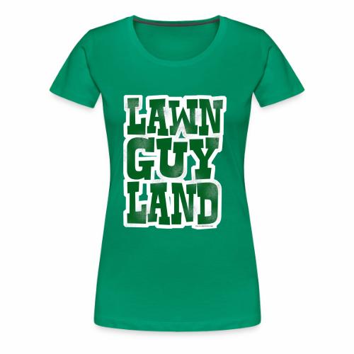 Lawn Guy Land New York - Women's Premium T-Shirt