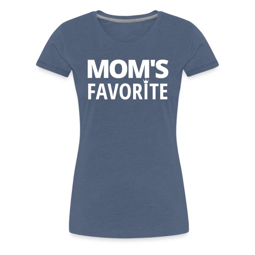 MOM'S FAVORITE (Crown) - Women's Premium T-Shirt