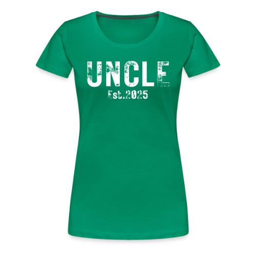 Uncle Est 2025 (heavily distressed font) - Women's Premium T-Shirt